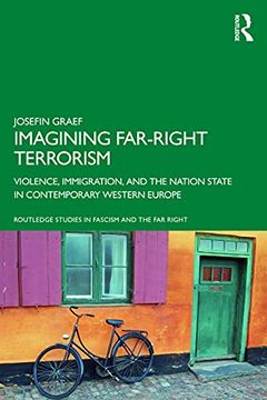 portada Imagining Far-Right Terrorism: Violence, Immigration, and the Nation State in Contemporary Western Europe (Routledge Studies in Fascism and the far Right) (en Inglés)