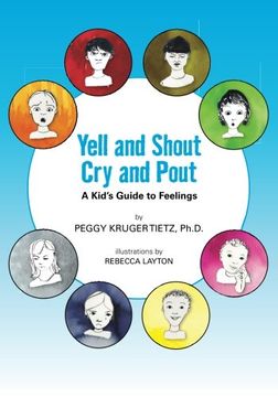 portada Yell and Shout, Cry and Pout: A Kid's Guide to Feelings