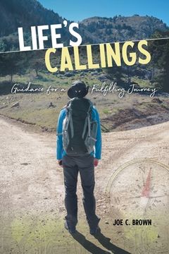 portada Life's Callings: Guidance for a Fulfilling Journey (en Inglés)