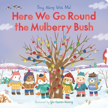portada Here we go Round the Mulberry Bush: Sing Along With me! (en Inglés)
