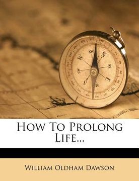 portada how to prolong life... (en Inglés)