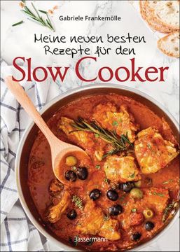 portada Meine Neuen Besten Rezepte für den Slow Cooker. Sanft & Langsam Garen (en Alemán)