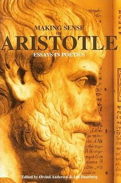portada making sense of aristotle: essays in poetics (en Inglés)
