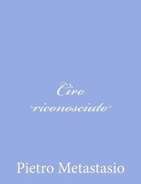 portada Ciro riconosciuto (en Italiano)