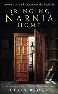 portada Bringing Narnia Home: Lessons From the Other Side of the Wardrobe (in English)