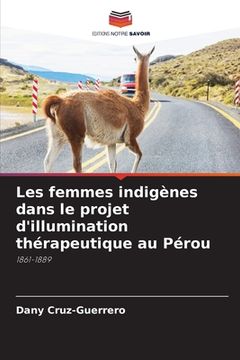 portada Les femmes indigènes dans le projet d'illumination thérapeutique au Pérou (en Francés)