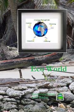 portada Eco World: Ecological Living - Do It Yourself, Sustainability in everyday life, Eco Life Guidance, Environmental Reference Manual (en Inglés)
