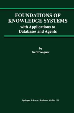 portada Foundations of Knowledge Systems: with Applications to Databases and Agents (Advances in Database Systems)