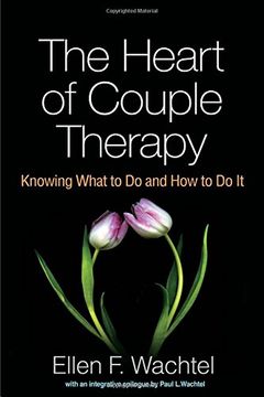 portada The Heart of Couple Therapy: Knowing What to Do and How to Do It