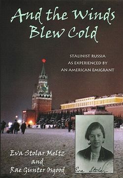 portada and the winds blew cold: stalinist russia as experienced by an american emigrant (en Inglés)