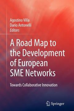 portada a road map to the development of european sme networks: towards collaborative innovation (en Inglés)