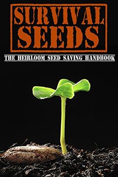 portada Survival Seeds: The Heirloom Seed Saving Handbook