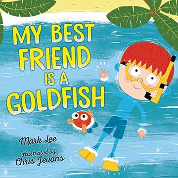 portada My Best Friend Is a Goldfish (in English)