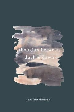 portada Thoughts Between Dusk and Dawn (en Inglés)