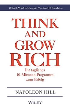 portada Think & Grow Rich - ihr Tägliches 10-Minuten-Programm zum Erfolg: Offizielle Veröffentlichung der Napoleon Hill Foundation (in German)