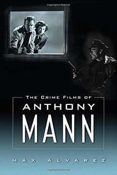 portada The Crime Films of Anthony Mann