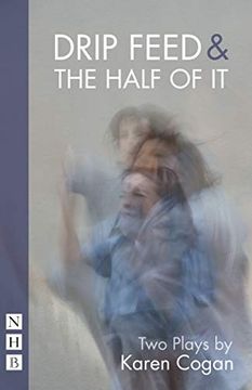 portada Drip Feed & the Half of it: Two Plays (en Inglés)