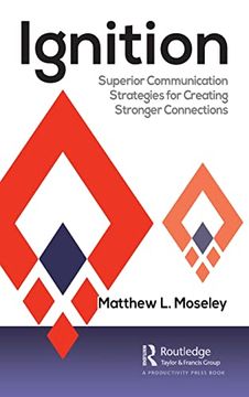 portada Ignition: Superior Communication Strategies for Creating Stronger Connections (in English)