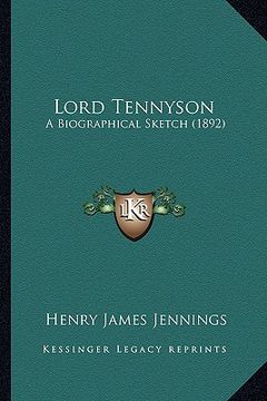 portada lord tennyson: a biographical sketch (1892) a biographical sketch (1892) (en Inglés)