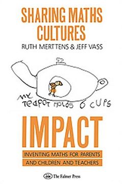 portada Sharing Maths Cultures: Impact: Inventing Maths for Parents and Children and Teachers (en Inglés)
