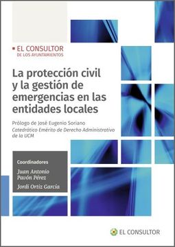 portada La Proteccion Civil y la Gestion de Emergencias en las Entidades Locales (in Spanish)