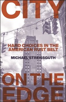 portada City on the Edge: Hard Choices in the American Rust Belt (Excelsior Editions) 