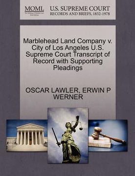 portada marblehead land company v. city of los angeles u.s. supreme court transcript of record with supporting pleadings (en Inglés)