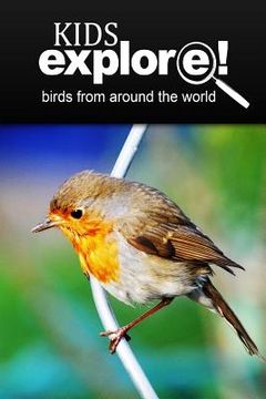 portada Birds From Around The World - Kids Explore: Animal books nonfiction - books ages 5-6