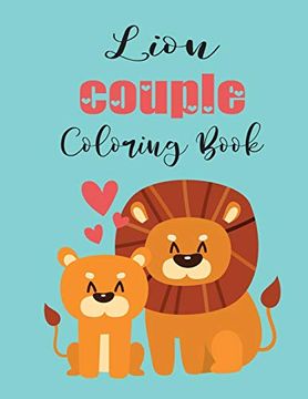 portada Lion Couple Coloring Book: Cute Valentine's day Animal Couple Great Gift for Kids , Ages 4-8 (en Inglés)