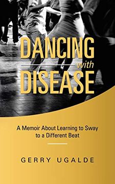 portada Dancing With Disease: A Memoir About Learning to Sway to a Different Beat (en Inglés)