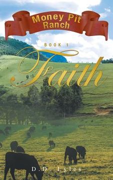portada Money Pit Ranch Book 1 Faith (en Inglés)