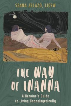 portada The way of Inanna: A Heroine's Guide to Living Unapologetically (en Inglés)