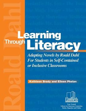 portada learning through literacy: adapting novels by roald dahl for students in self-contained or inclusive classrooms (en Inglés)
