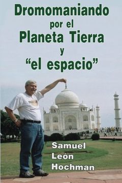 portada Dromomaniando Por El Planeta Tierra Y  el Espacio  (spanish Edition)
