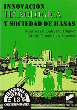 portada Innovacion Tecnologica y Sociedad de Masas (Spanish Edition)