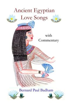 portada Ancient Egyptian Love Songs - with Commentary (en Inglés)