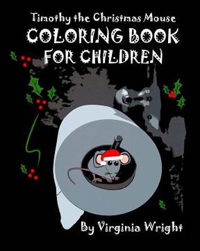 portada Timothy the Christmas Mouse Coloring Book For Children (en Inglés)