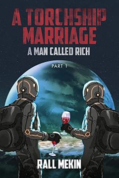 portada A Torchship Marriage: A Man Called Rich, Part 1 (en Inglés)