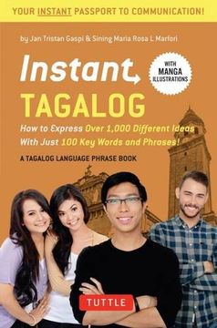 portada Instant Tagalog: How to Express Over 1,000 Different Ideas with Just 100 Key Words and Phrases!  (Tagalog Phras & Dictionary) (Instant Phras Series)
