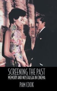 portada Screening the Past: Memory and Nostalgia in Cinema