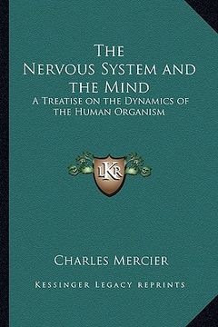 portada the nervous system and the mind: a treatise on the dynamics of the human organism (en Inglés)
