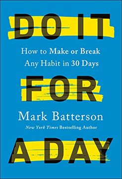 portada Do it for a Day: How to Make or Break any Habit in 30 Days (en Inglés)