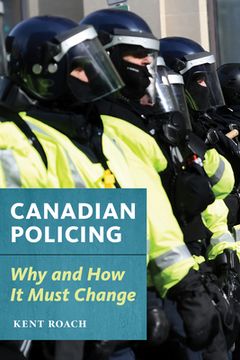 portada Canadian Policing: Why and How It Should Change (en Inglés)