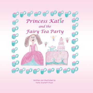 portada Princess Katie and the Fairy Tea Party (en Inglés)