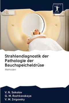 portada Strahlendiagnostik der Pathologie der Bauchspeicheldrüse (en Alemán)