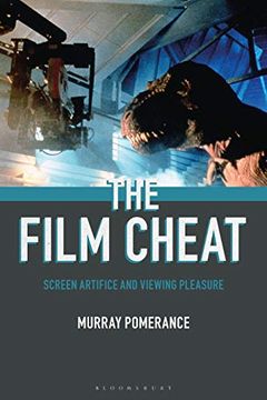 portada The Film Cheat: Screen Artifice and Viewing Pleasure