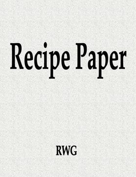 portada Recipe Paper: 100 Pages 8.5" X 11" (in English)