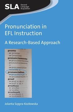 portada Pronunciation in EFL Instruction: A Research-Based Approach (en Inglés)