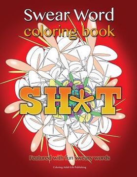 portada Swear Word Coloring Book: Featured with fun sweary words (in English)