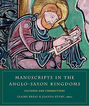 portada Manuscripts in the Anglo-Saxon Kingdoms: Cultures and Conncetions (en Inglés)
